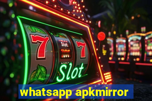 whatsapp apkmirror